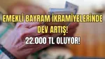 Emekliye Bayram Müjdesi! İkramiye Rekoru: 22 Bin TL mi?